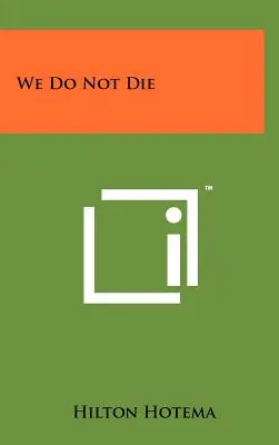 Wir sterben nicht - We Do Not Die