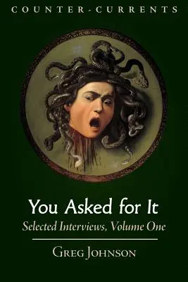 Du hast es so gewollt: Ausgewählte Interviews, Band 1 - You Asked for It: Selected Interviews, Volume 1