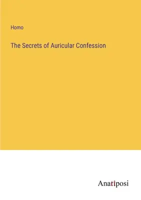 Die Geheimnisse der Aurikularbeichte - The Secrets of Auricular Confession