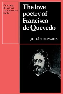 Die Liebesdichtung von Francisco de Quevedo - The Love Poetry of Francisco de Quevedo