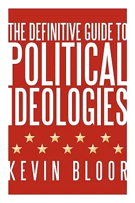 Der endgültige Leitfaden für politische Ideologien - The Definitive Guide to Political Ideologies