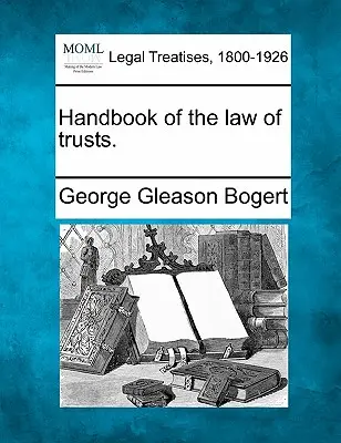 Handbuch des Rechts der Trusts. - Handbook of the law of trusts.