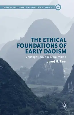 Die ethischen Grundlagen des frühen Daoismus: Zhuangzis einzigartige moralische Vision - The Ethical Foundations of Early Daoism: Zhuangzi's Unique Moral Vision