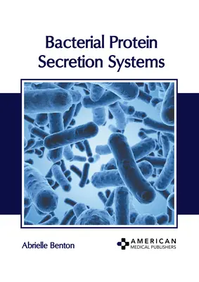 Bakterielle Proteinsekretionssysteme - Bacterial Protein Secretion Systems