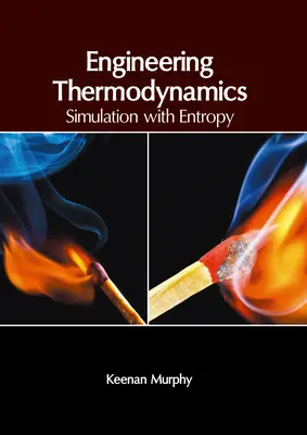 Technische Thermodynamik: Simulation mit Entropie - Engineering Thermodynamics: Simulation with Entropy
