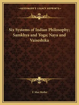 Sechs Systeme der indischen Philosophie; Samkhya und Yoga; Naya und Vaiseshika - Six Systems of Indian Philosophy; Samkhya and Yoga; Naya and Vaiseshika