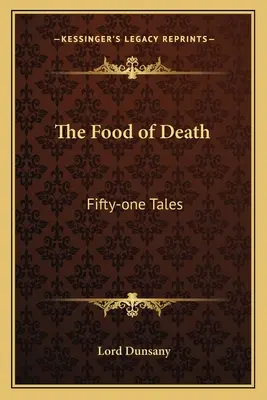 Die Nahrung des Todes: Einundfünfzig Erzählungen - The Food of Death: Fifty-one Tales