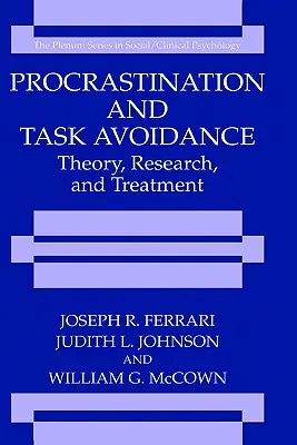 Prokrastination und Aufgabenvermeidung: Theorie, Forschung und Behandlung - Procrastination and Task Avoidance: Theory, Research, and Treatment