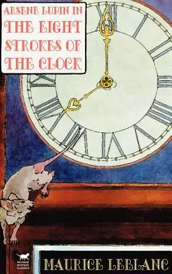 Arsene Lupin in Die acht Schläge der Uhr - Arsene Lupin in The Eight Strokes of the Clock