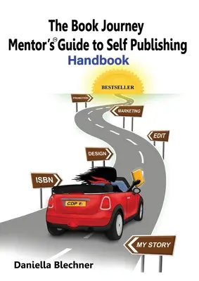 Der Leitfaden des Book Journey Mentors zum Selbstverlag - The Book Journey Mentor's Guide to Self Publishing