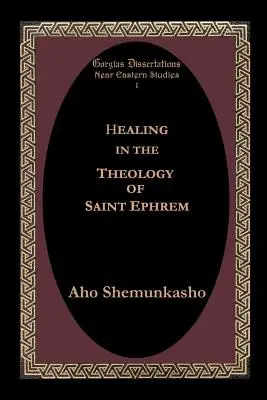 Heilung in der Theologie des Heiligen Ephrem - Healing in the Theology of Saint Ephrem