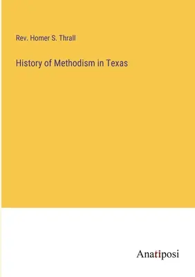 Geschichte des Methodismus in Texas - History of Methodism in Texas