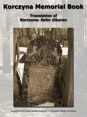 Korczyna-Gedenkbuch - Übersetzung von Korczyna: Sefer Zikaron - Korczyna Memorial Book - Translation of Korczyna: Sefer Zikaron