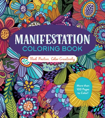 Manifestations-Malbuch: Positiv denken, kreativ malen - Manifestation Coloring Book: Think Positive, Color Creatively