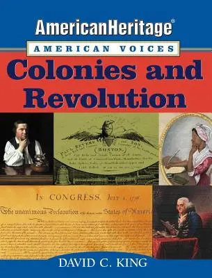 Americanheritage, American Voices: Kolonien und Revolution - Americanheritage, American Voices: Colonies and Revolution