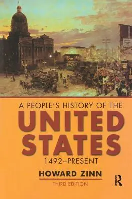 A People's History of the United States: 1492-Gegenwart - A People's History of the United States: 1492-Present