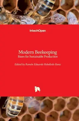 Moderne Imkerei: Grundlagen für eine nachhaltige Produktion - Modern Beekeeping: Bases for Sustainable Production