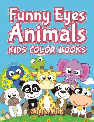Lustige Augen Tiere: Kinder-Malbücher - Funny Eyes Animals: Kids Color Books