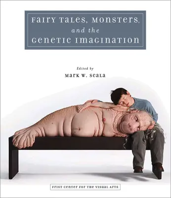 Märchen, Ungeheuer und die genetische Vorstellungskraft - Fairy Tales, Monsters, and the Genetic Imagination