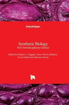 Synthetische Biologie: Die neue interdisziplinäre Wissenschaft - Synthetic Biology: New Interdisciplinary Science