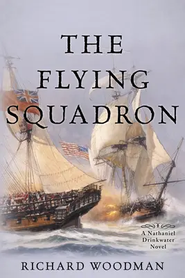 Die Fliegerstaffel: #Nr. 11 ein Nathaniel-Drinkwater-Roman - The Flying Squadron: #11 a Nathaniel Drinkwater Novel