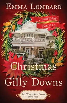 Weihnachten in Gilly Downs (Die Weiße-Segel-Serie Buch 4) - Christmas at Gilly Downs (The White Sails Series Book 4)