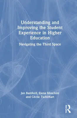 Verstehen und Verbessern der studentischen Erfahrung in der Hochschulbildung: Navigieren durch den dritten Raum - Understanding and Improving the Student Experience in Higher Education: Navigating the Third Space