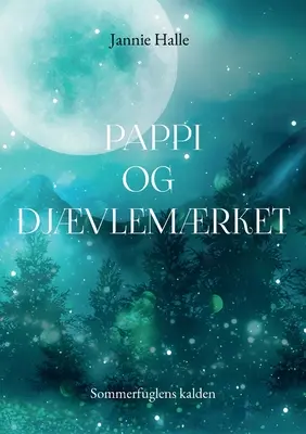 Pappi und Djvlemrket: Sommerfuglens kalden - Pappi og Djvlemrket: Sommerfuglens kalden