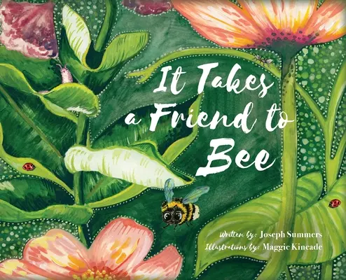 Man braucht einen Freund, um zu bienen - It Takes a Friend to Bee