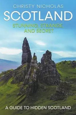 Schottland: Atemberaubend, seltsam und geheimnisvoll - Scotland: Stunning, Strange, and Secret