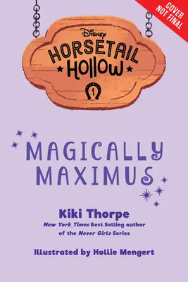 Horsetail Hollow Magisch Maximus (Horsetail Hollow, Buch 1) - Horsetail Hollow Magically Maximus (Horsetail Hollow, Book 1)