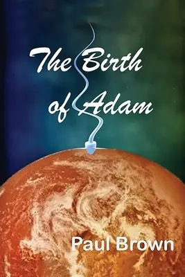 Die Geburt von Adam - The Birth of Adam