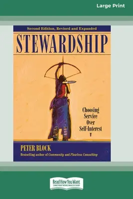 Haushalterschaft: Dienst statt Eigennutz (16pt Large Print Edition) - Stewardship: Choosing Service Over Self-Interest (16pt Large Print Edition)