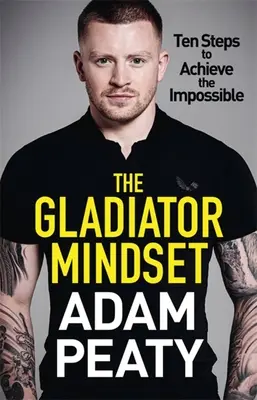 Die Denkweise eines Gladiators: Push Your Limits. Überwinde Herausforderungen. Erreichen Sie Ihre Ziele. - The Gladiator Mindset: Push Your Limits. Overcome Challenges. Achieve Your Goals.