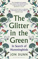 Glitter in the Green - Auf der Suche nach Kolibris - Glitter in the Green - In Search of Hummingbirds