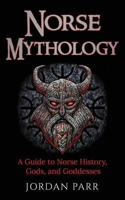 Nordische Mythologie: Ein Leitfaden zur nordischen Geschichte, zu Göttern und Göttinnen - Norse Mythology: A Guide to Norse History, Gods, and Goddesses