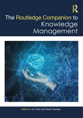 Der Routledge-Begleitband zum Wissensmanagement - The Routledge Companion to Knowledge Management