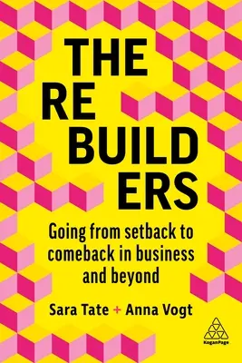 Die Wiederaufbauer: Vom Rückschlag zum Comeback in der Wirtschaft und darüber hinaus - The Rebuilders: Going from Setback to Comeback in Business and Beyond