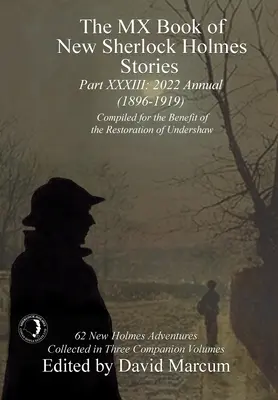 Das MX-Buch mit neuen Sherlock-Holmes-Geschichten - Teil XXXIII: 2022 Annual (1896-1919) - The MX Book of New Sherlock Holmes Stories - Part XXXIII: 2022 Annual (1896-1919)