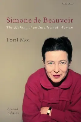 Simone de Beauvoir: Die Entstehung einer intellektuellen Frau - Simone de Beauvoir: The Making of an Intellectual Woman
