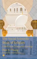 Das sozialwissenschaftliche Studium der Religion: Eine Methode für konstruktive Theologie - The Social Scientific Study of Religion: A Method for Constructive Theology