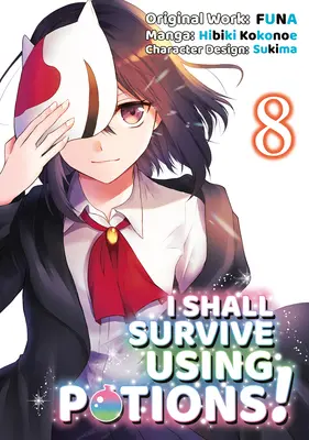 Ich werde mit Zaubertränken überleben (Manga) Band 8 - I Shall Survive Using Potions (Manga) Volume 8