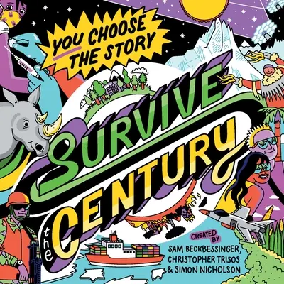 Survive the Century: eine Klimageschichte von Entscheidungen und Konsequenzen - Survive the Century: a climate story of choice and consequences