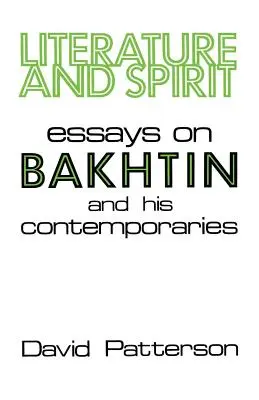 Literatur und Geist: Essays über Bachtin und seine Zeitgenossen - Literature and Spirit: Essays on Bakhtin and His Contemporaries