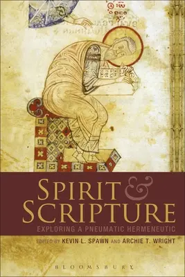 Geist und Heilige Schrift: Erkundung einer pneumatischen Hermeneutik - Spirit and Scripture: Exploring a Pneumatic Hermeneutic