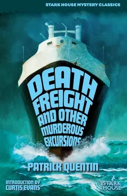 Todesfracht und andere mörderische Exkursionen - Death Freight and Other Murderous Excursions