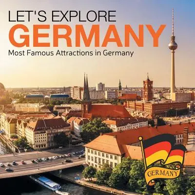Let's Explore Germany (Berühmteste Attraktionen in Deutschland) - Let's Explore Germany (Most Famous Attractions in Germany)