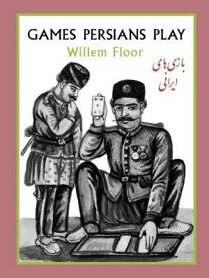 Spiele der Perser - Games Persians Play