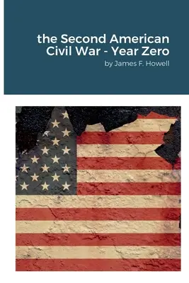 Der Zweite Amerikanische Bürgerkrieg - Jahr Null - The Second American Civil War - Year Zero