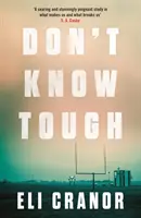 Don't Know Tough - 'Südstaaten-Krimi vom Feinsten' NEW YORK TIMES - Don't Know Tough - 'Southern noir at its finest' NEW YORK TIMES